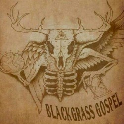 Blackgrass Gospel