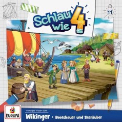 Schlau wie Vier: Wikinger. Bootsbauer und Seeräuber