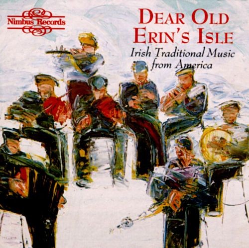 Dear Old Erin’s Isle: Irish Traditional Music from America