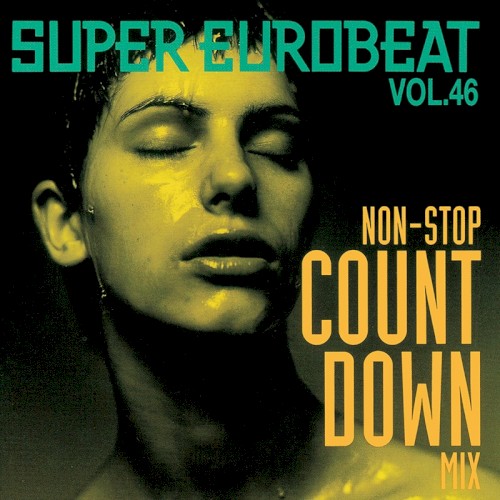 Super Eurobeat, Vol. 46: Non-Stop Count Down Mix