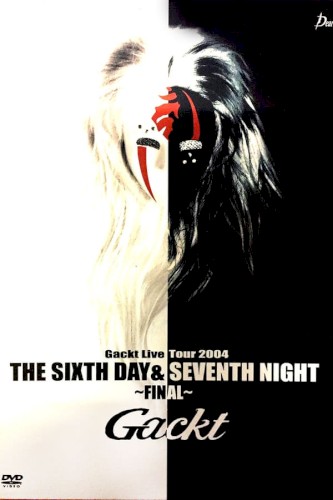 Live Tour 2004 THE SIXTH DAY & SEVENTH NIGHT 〜FINAL〜