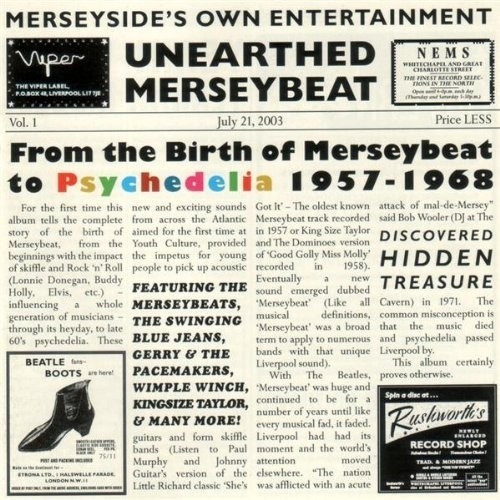 Unearthed Merseybeat: From the Birth of Merseybeat to Psychedelia 1957-1968