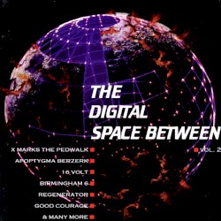 The Digital Space Between, Volume 2
