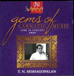 Gems Of Carnatic Music - Live In Concert 2004