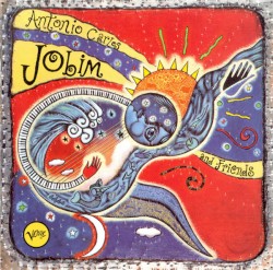 Antônio Carlos Jobim and Friends