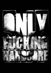 Only Fucking Hardcore I