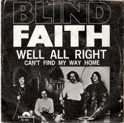 Well All Right / Can’t Find My Way Home