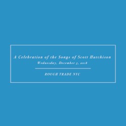 A Celebration of the Songs of Scott Hutchison Live at Rough Trade NYC