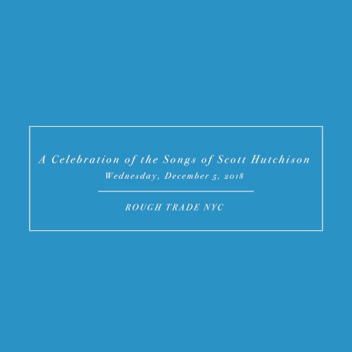 A Celebration of the Songs of Scott Hutchison Live at Rough Trade NYC