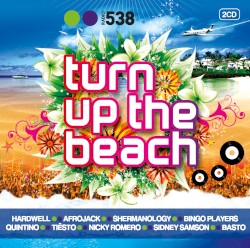 Radio 538: Turn Up the Beach