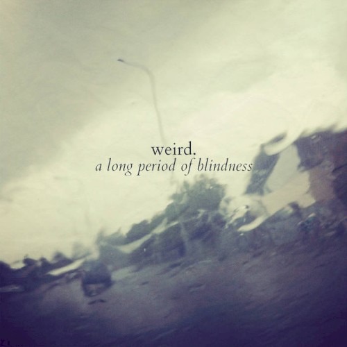 A Long Period of Blindness