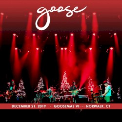 2019-12-21: Goosemas VI, Wall Street Theater, Norwalk, CT, USA