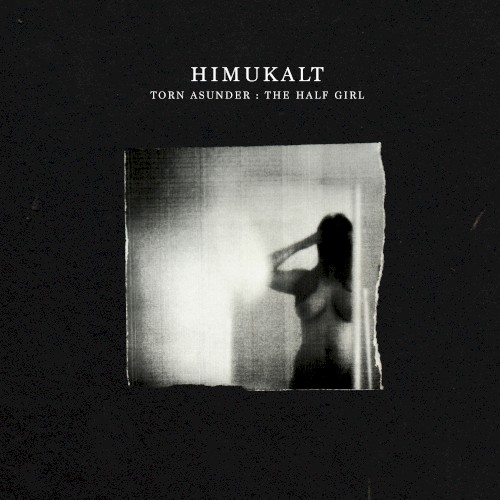 torn asunder: the half girl