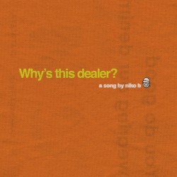 Why’s this dealer?