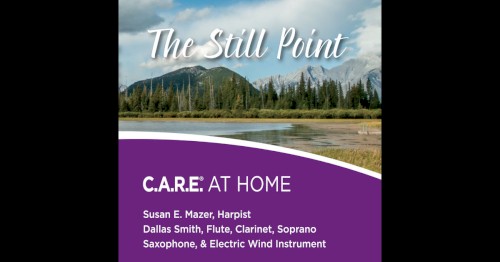 The Still Point: C.A.R.E. At Home
