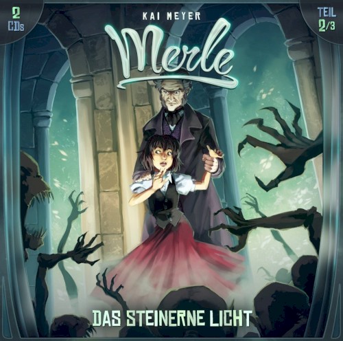 Merle, Teil 2: Das steinerne Licht