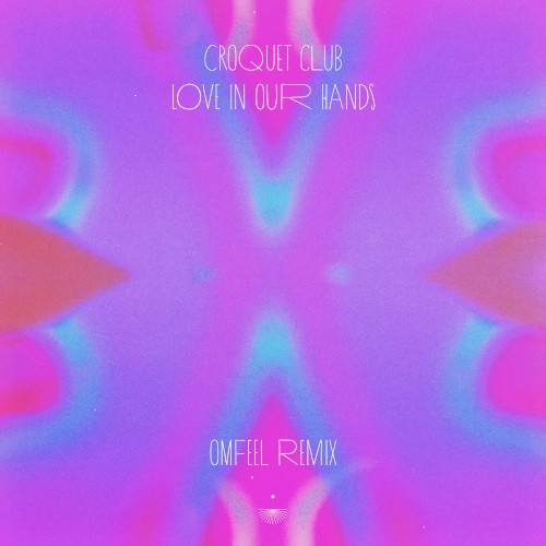 Love in Our Hands (Omfeel remix)