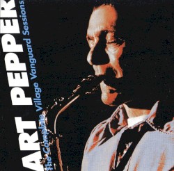 The Complete Village Vanguard Sessions