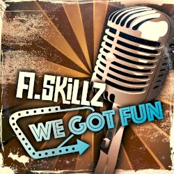 We Got Fun