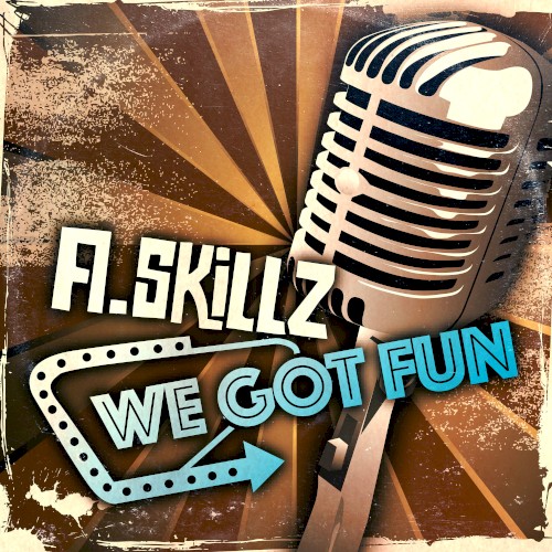 We Got Fun