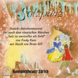 De Salzprinz (Dialekt-Märchenmusical frei nach dem slawischen Märchen "Salz ist wertvoller als Gold")