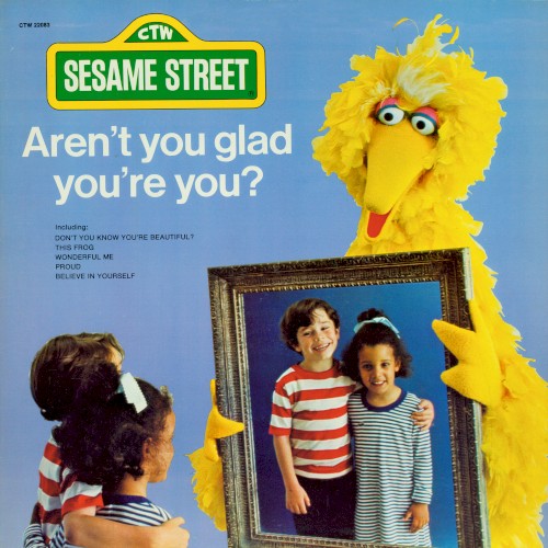 Aren't You Glad You're You?
