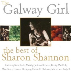 The Galway Girl: The Best of Sharon Shannon