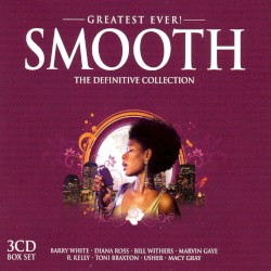 Greatest Ever! Smooth: The Definitive Collection