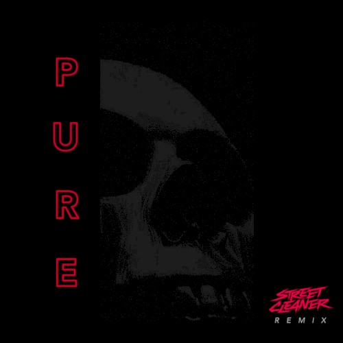 Pure (Street Cleaner remix)