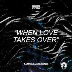 When Love Takes Over (BassWar & CaoX Remix)