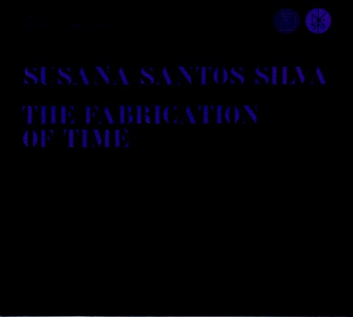The Fabrication of Time