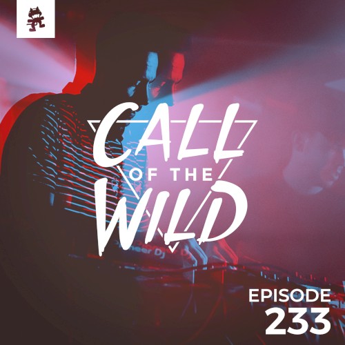 2019-01-30: 233 – Monstercat: Call of the Wild