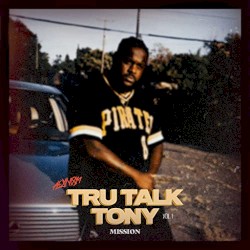 Tru Talk Tony, Vol. 1