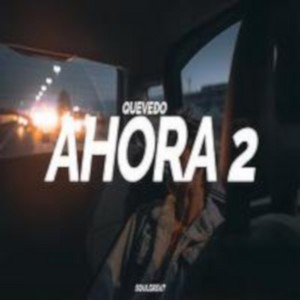 Ahora 2