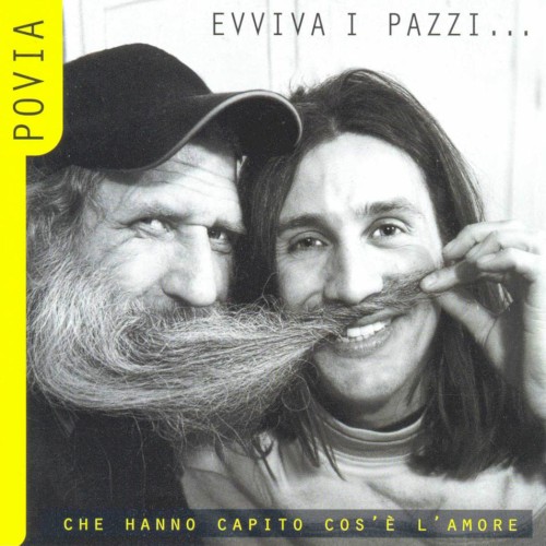 Evviva i pazzi... che hanno capito cos'è l'amore
