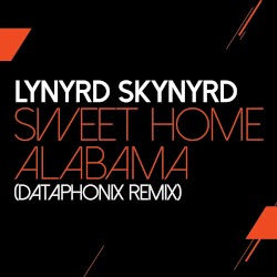 Sweet Home Alabama (Dataphonix Remix)