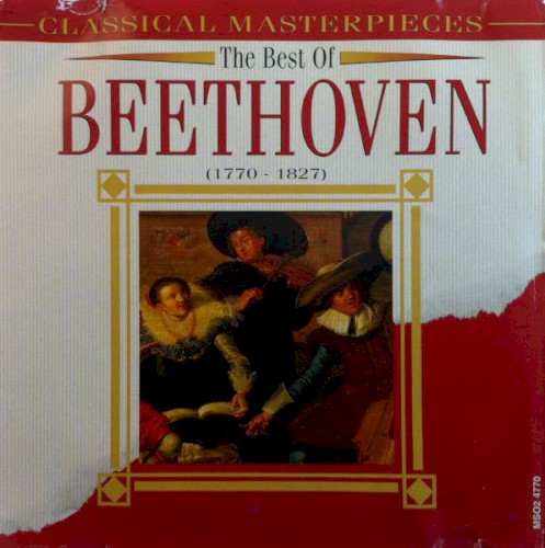 Classical Masterpieces: The Best of Beethoven (1770-1827)