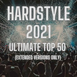 Hardstyle 2021 Ultimate Top 50