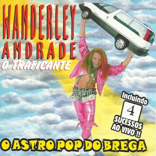 O Traficante - O Astro Pop Do Brega