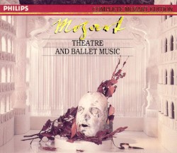 Complete Mozart Edition, Volume 25: Theatre and Ballet Music