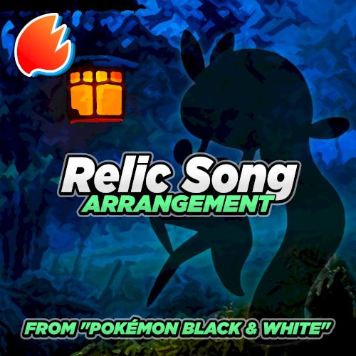 Relic Song (From “Pokémon Black & White”)