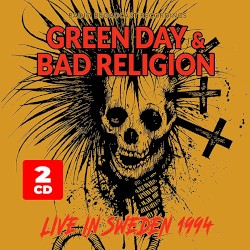 Green Day & Bad Religion: Live in Sweden 1994