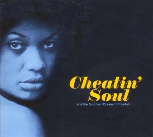 Cheatin’ Soul and the Southern Dream of Freedom