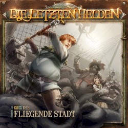 Die Letzten Helden 15-9: Die fliegende Stadt