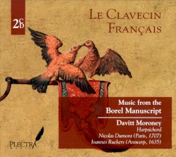Le Clavecin Français – Music from the Borel Manuscript