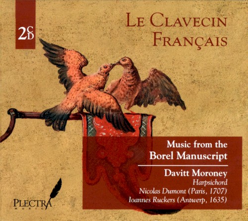Le Clavecin Français – Music from the Borel Manuscript