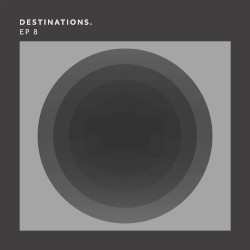 Destinations. EP 8