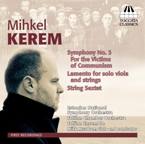 Symphony no. 3 "For the Victims of Communism" / Lamento for Solo Viola and Strings / Sextet for Strings