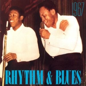 Rhythm & Blues: 1967