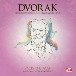 Dvorák: Humoresque no. 7 in G-flat major, op. 101 (digitally remastered)